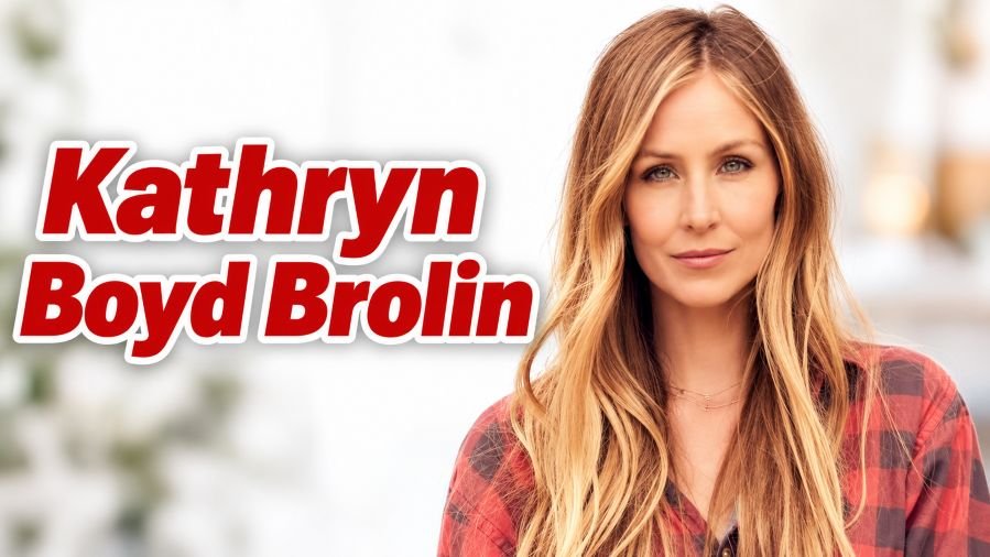 Kathryn Boyd Brolin Built a Career Far Beyond a Famous Name Kathryn Boyd Brolin